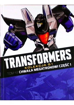 Transformers Tom 43 Chwała megatronowi Część 1