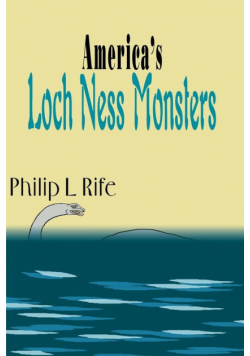 America's Loch Ness Monsters