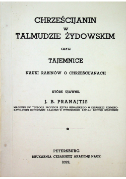 Chrześcijanin w Talmudzie Żydowskim czyli tajemnice nauki rabinów o chrześcijanach 1892 r