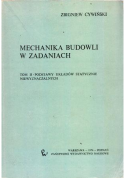 Mechanika budowli w zadaniach tom II