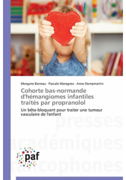 Cohorte bas-normande d'hémangiomes infantiles traités par propranolol