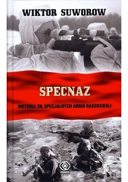 Specnaz Historia sił specjalnych armii radzieckiej