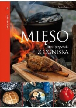 Tradycyjny smak Mięso i inne przysmaki z ogniska