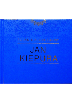 Polskie Złote Głosy Jan Kiepura + 3 płyty CD