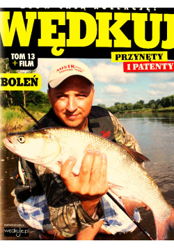 Wędkuj. Przynęty i patenty. Tom 13 + film. Boleń