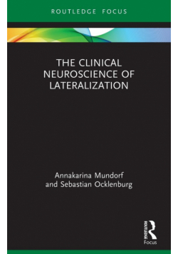 The Clinical Neuroscience of Lateralization