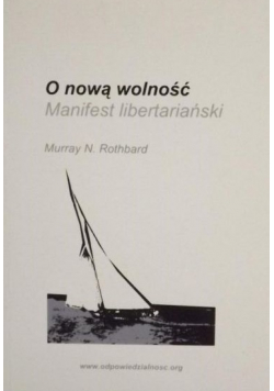 O nową wolność Manifest libertariański
