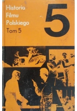 Historia filmu polskiego Tom 5