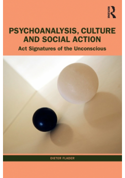 Psychoanalysis, Culture and Social Action