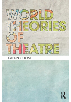 World Theories of Theatre