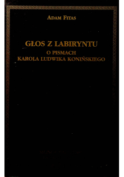 Głos z labiryntu o pismach Karola Ludwika Konińskiego