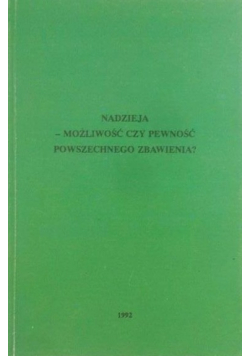 Nadzieja możliwość czy pewność powszechnego zbawienia