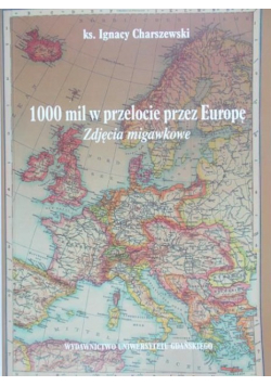 1000 mil w przelocie przez Europę