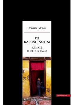 Glensk Urszula - Po Kapuścińskim