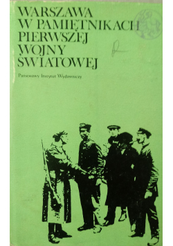 Warszawa w pamiętnikach pierwszej wojny światowej