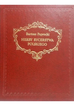 Herby rycerstwa polskiego  Reprint z 1858 r