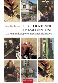 Gry codzienne i poza codzienne o komunikacyjnych aspektach aktorstwa