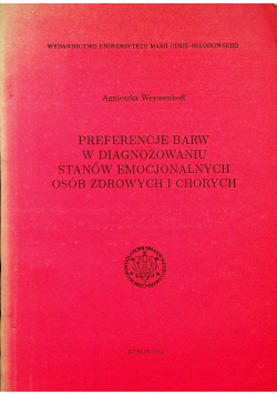 Preferencje barw w diagnozowaniu stanów emocjonalnych osób zdrowych i chorych