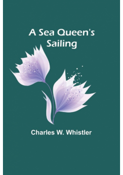 A Sea Queen's Sailing