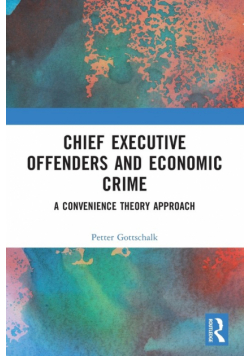Chief Executive Offenders and Economic Crime
