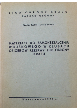 Materiały do samokształcenia wojskowego w klubach oficerów rezerwy Ligi Obrony Kraju
