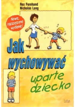 Jak wychowywać uparte dziecko