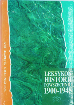 Leksykon historii powszechnej 1900 - 1945
