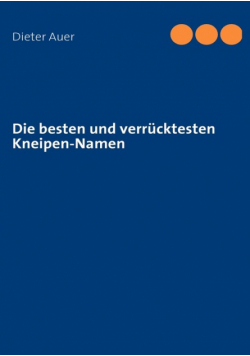 Die besten und verrücktesten Kneipen-Namen