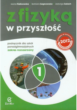 Z fizyką w przyszłość Podręcznik Część 1 Zakres rozszerzony