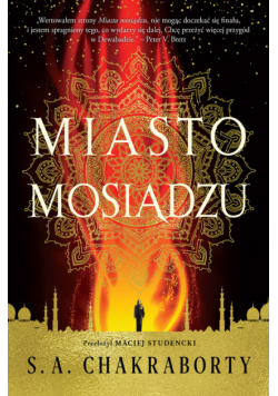 Miasto mosiądzu. Dewabad. Tom 1 wyd. 2024