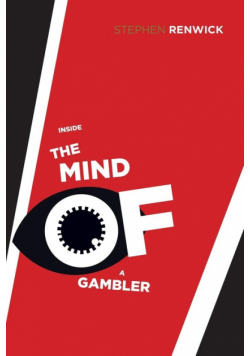 Inside the Mind of a Gambler