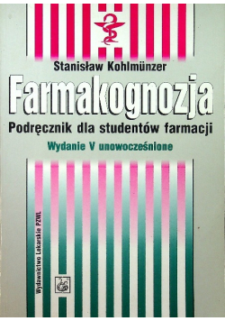 Farmakognozja. Podręcznik dla studentów farmacji