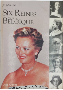 Six reines pour la Belgique