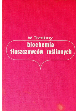 Biochemia tłuszczowców roślinnych