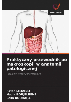 Praktyczny przewodnik po makroskopii w anatomii patologicznej