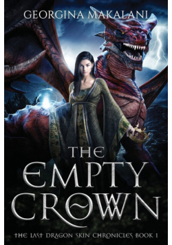 The Empty Crown, The Last Dragon Skin Chronicles, Book 1