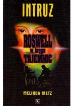 Roswell w kręgu tajemnic Intruz
