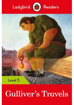 Gulliver's Travels - Ladybird Readers Level 5