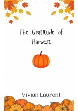 The Gratitude of Harvest
