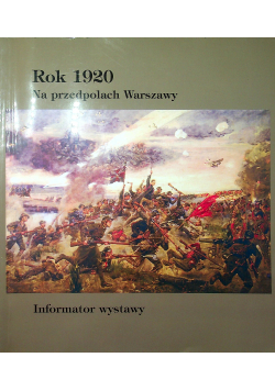 Rok 1920 na przedpolach Warszawy