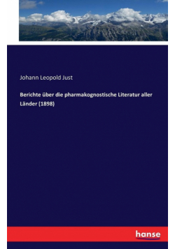 Berichte über die pharmakognostische Literatur aller Länder (1898)