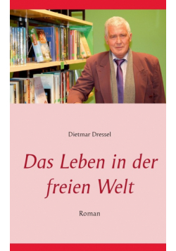Das Leben in der freien Welt