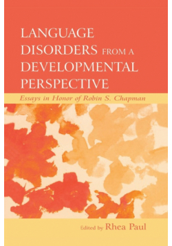 Language Disorders From a Developmental Perspective
