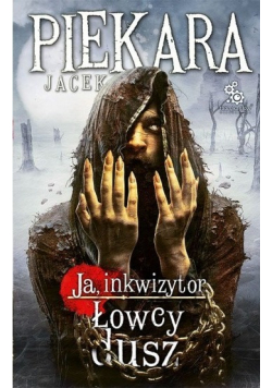 Ja, inkwizytor. Łowcy dusz