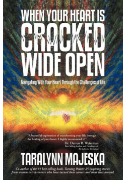 When Your Heart Is Cracked Wide Open