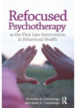 Refocused Psychotherapy as the First Line Intervention in Behavioral Health