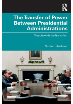 The Transfer of Power Between Presidential Administrations
