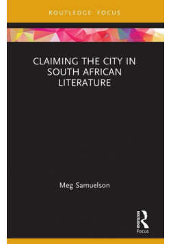 Claiming the City in South African Literature