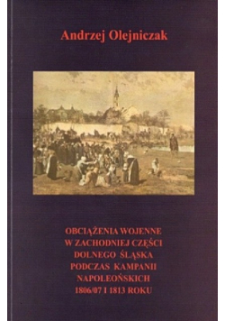 Obciążenie wojenne w zachodniej części dolnego śląska podczas kampanii Napoleońskich