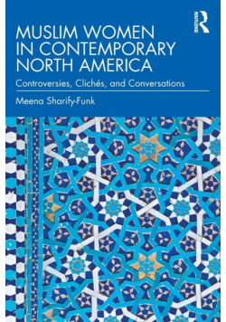 Muslim Women in Contemporary North America